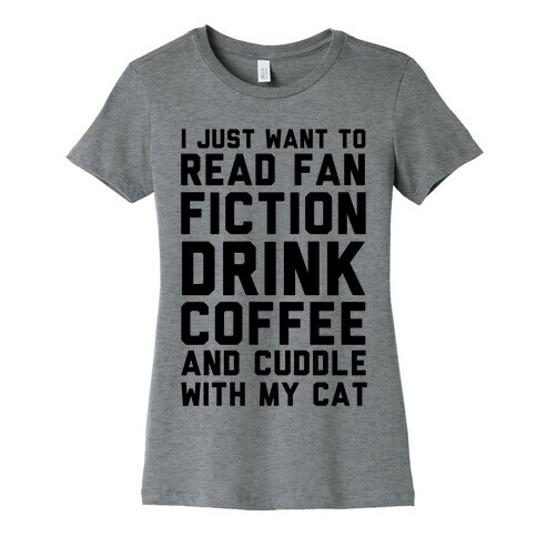 I Just Want To Watch Netflix, Drink Coffee And Cuddle With My Cat Womens T-Shirt
