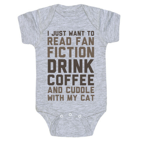 I Just Want To Read Fan Fiction, Drink Coffee And Cuddle With My Cat Baby One-Piece