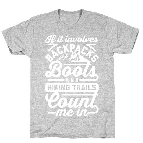 Backpacks and Boots Count Me In T-Shirt