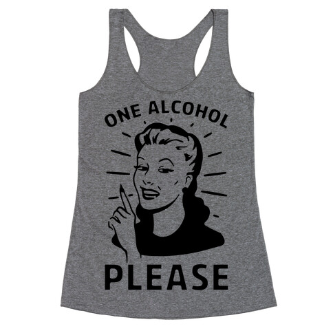 One Alcohol Please Racerback Tank Top