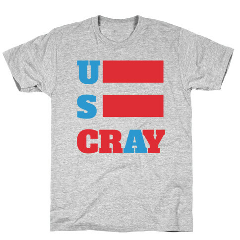U S Cray T-Shirt