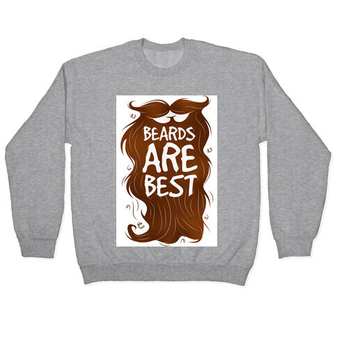 Beards Are Best Pullover