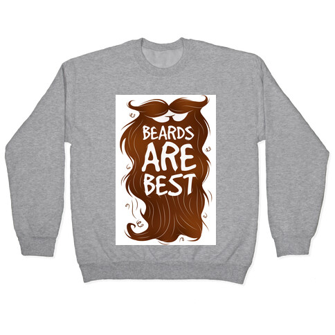 Beards Are Best Pullover