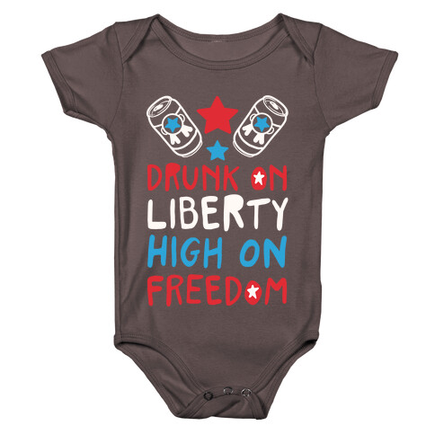 Drunk on Liberty High on Freedom Baby One-Piece
