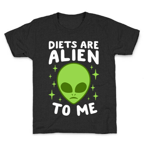 Diets Are Alien To Me Kids T-Shirt
