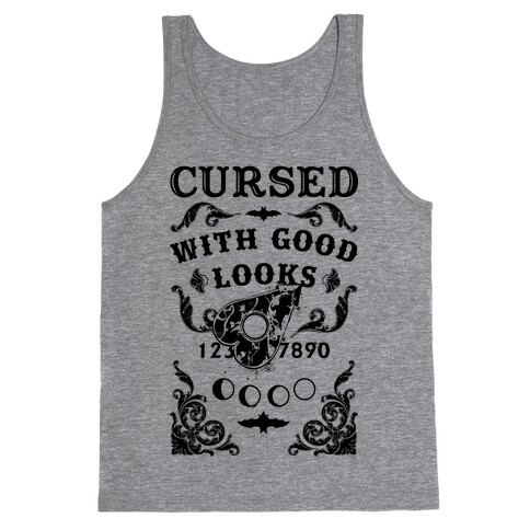 Cursed With Good Looks Tank Top