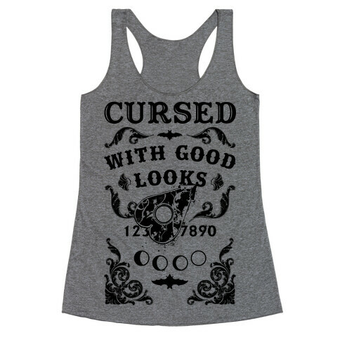 Cursed With Good Looks Racerback Tank Top