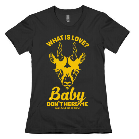 What is Love Baby Don't Herd Me Womens T-Shirt