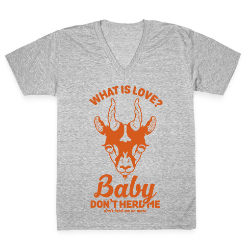 What is Love Baby Don't Herd Me V-Neck Tee Shirt