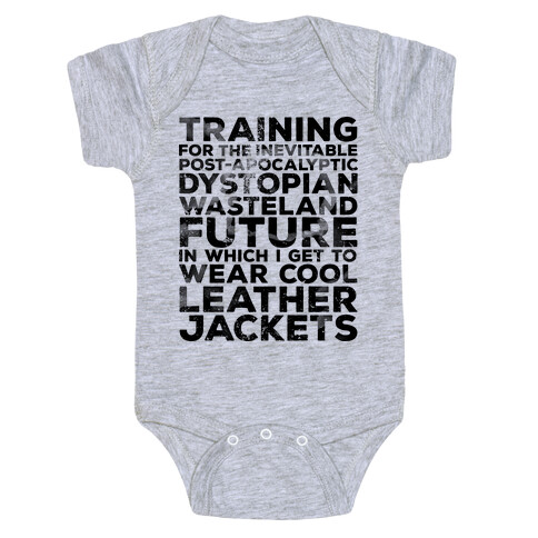 Training for The Inevitable Post-Apocalyptic Dystopian Wasteland Future Baby One-Piece