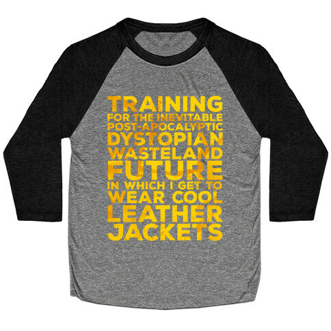 Training for The Inevitable Post-Apocalyptic Dystopian Wasteland Future Baseball Tee