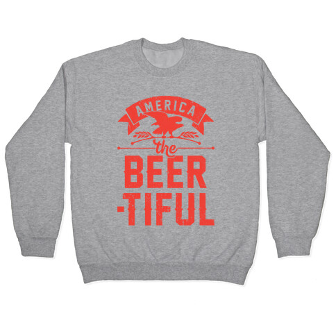 America The Beer-tiful Pullover