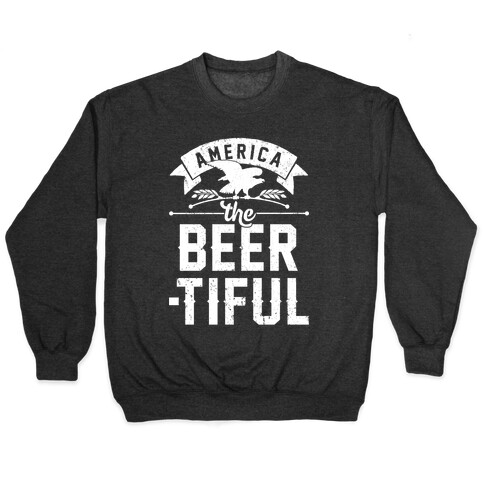 America The Beer-tiful Pullover