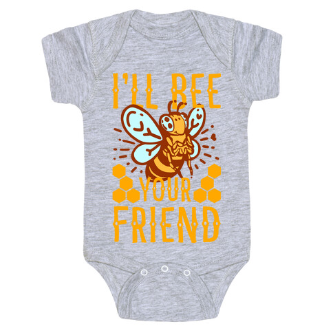 I'll Bee Your Friend Baby One-Piece