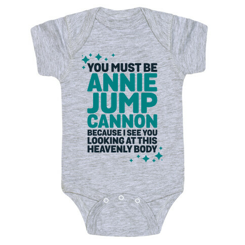 You Must be Annie Jump Cannon Because I See You Looking at This Heavenly Body Baby One-Piece