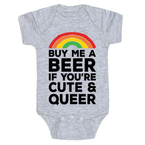 Buy Me A Beer If You're Cute & Queer Baby One-Piece