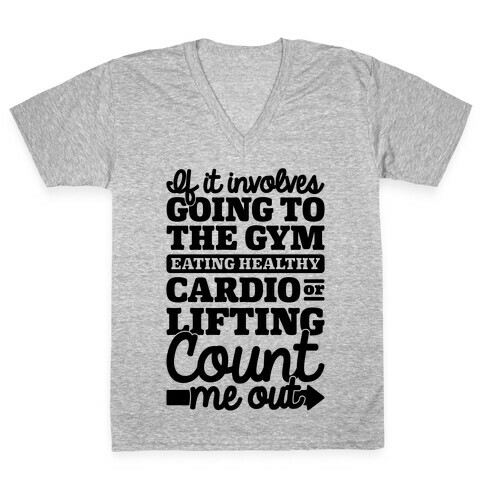 If It Involves The Gym Count Me Out V-Neck Tee Shirt