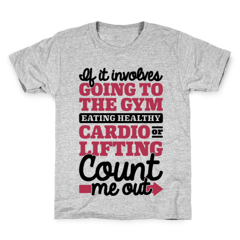 If It Involves The Gym Count Me Out Kids T-Shirt