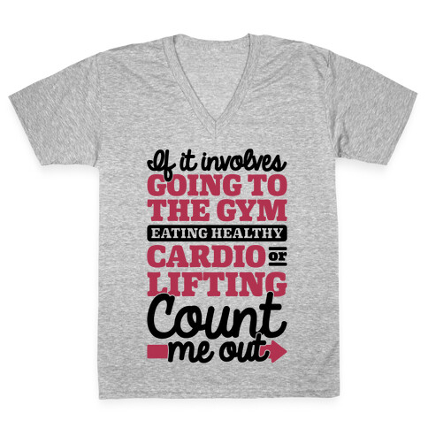 If It Involves The Gym Count Me Out V-Neck Tee Shirt