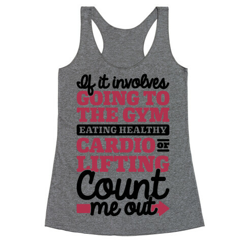 If It Involves The Gym Count Me Out Racerback Tank Top