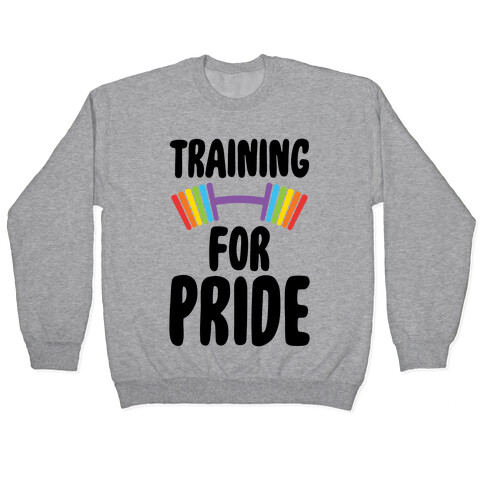 Training For Pride Pullover