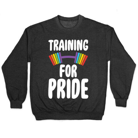 Training For Pride Pullover