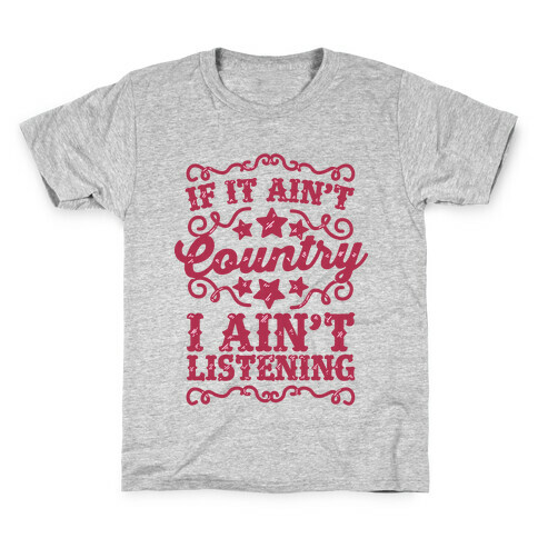 If it Ain't Country, I Ain't Listening Kids T-Shirt