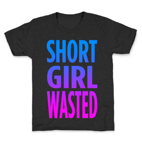 Short Girl Wasted (tank) Kids T-Shirt