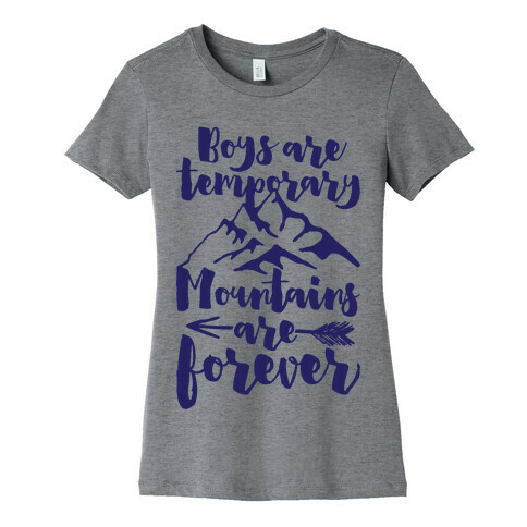 Boys Are Temporary Mountains Are Forever Womens T-Shirt