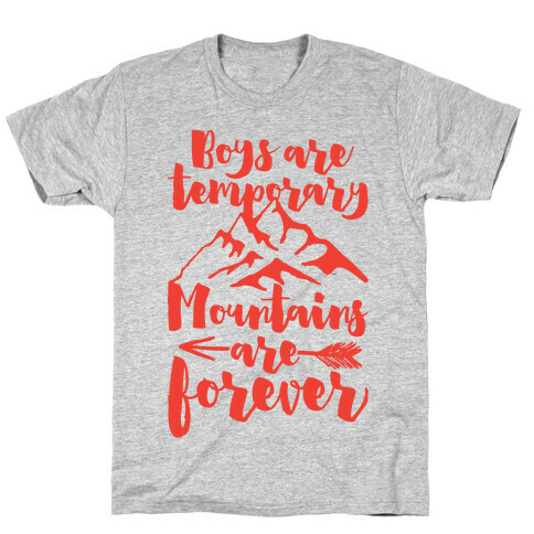Boys Are Temporary Mountains Are Forever T-Shirt