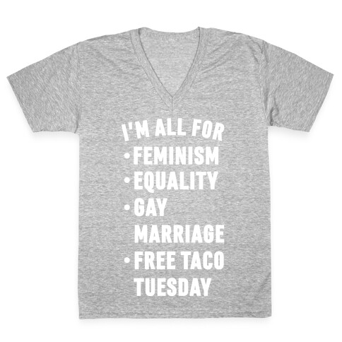 I'm All For Feminism Equality Gay Marriage Free Taco Tuesday V-Neck Tee Shirt