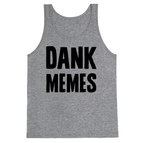 Dank Memes Tank Top