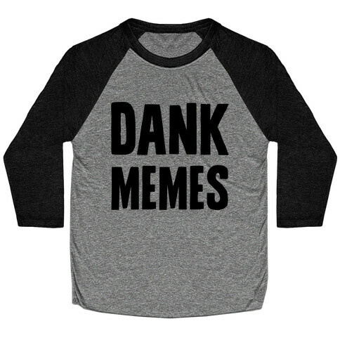 Dank Memes Baseball Tee