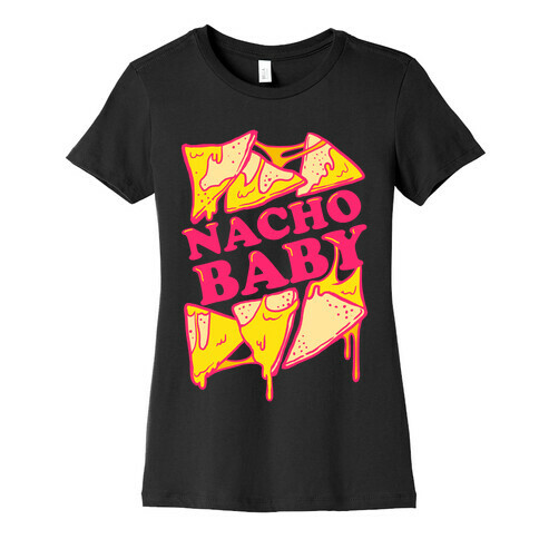 Nacho Baby Womens T-Shirt