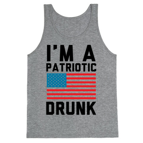 I'm A Patriotic Drunk Tank Top