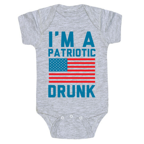 I'm A Patriotic Drunk Baby One-Piece