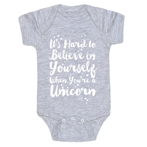It's Hard to Believe in Yourself When You're a Unicorn Baby One-Piece