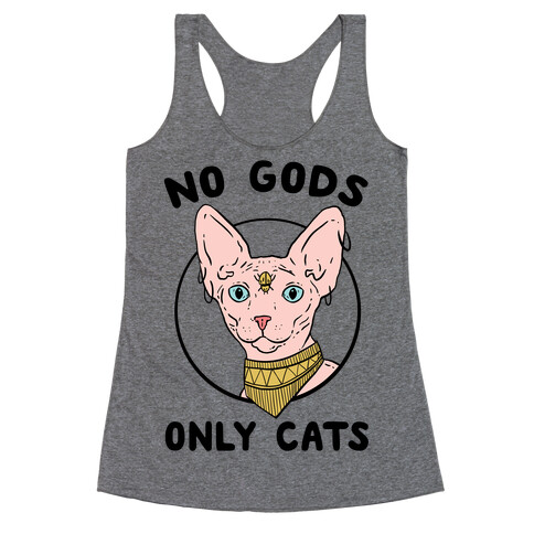 No Gods Only Cats Racerback Tank Top