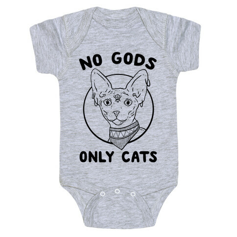 No Gods Only Cats Baby One-Piece
