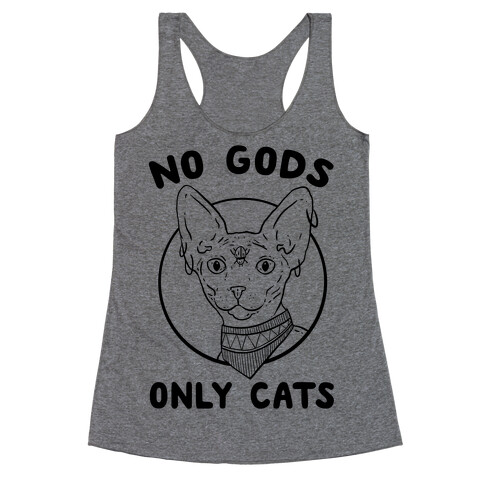 No Gods Only Cats Racerback Tank Top