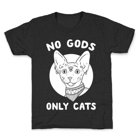 No Gods Only Cats Kids T-Shirt