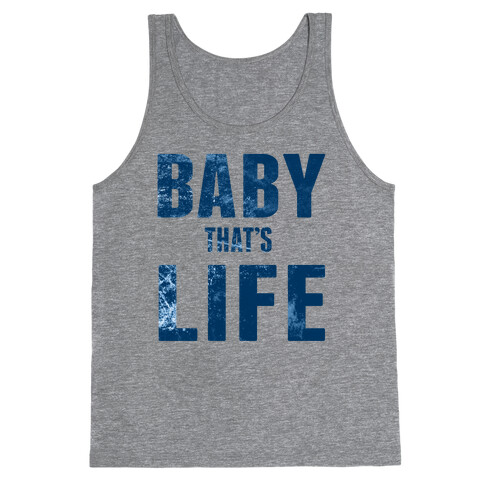 Baby, That's Life! Tank Top