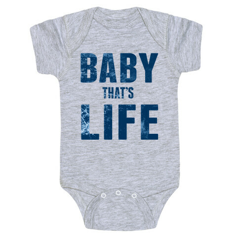 Baby, That's Life! Baby One-Piece