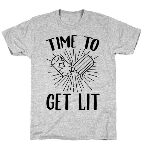 Time To Get Lit T-Shirt