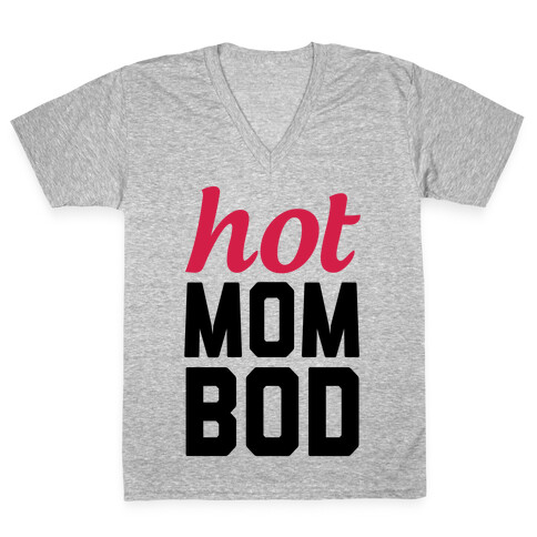 Hot Mom Bod V-Neck Tee Shirt