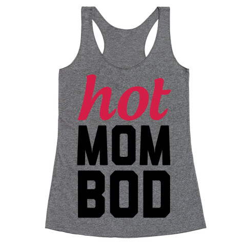 Hot Mom Bod Racerback Tank Top