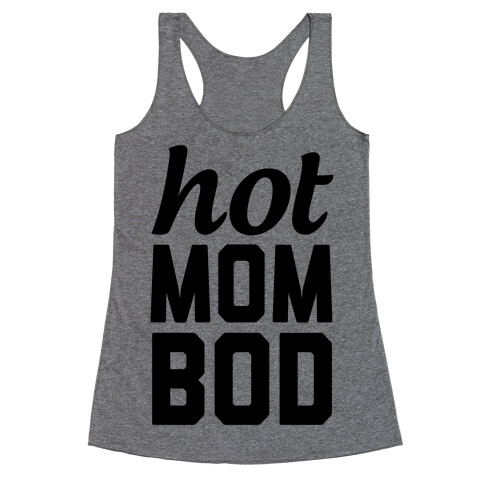 Hot Mom Bod Racerback Tank Top