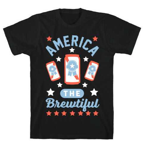 America The Brewtiful T-Shirt