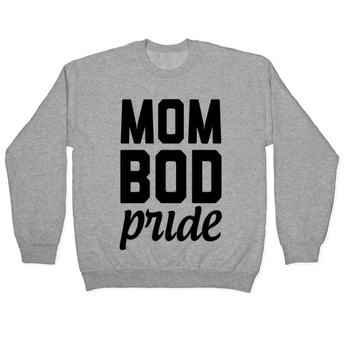 Mom Bod Pride Pullover