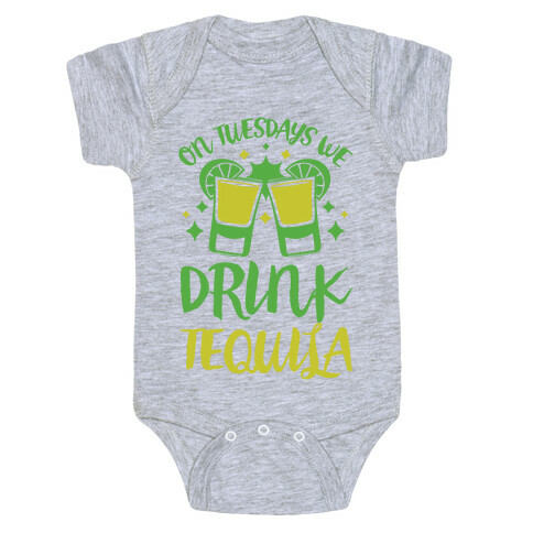 On Tuesdays We Drink Tequila Baby One-Piece